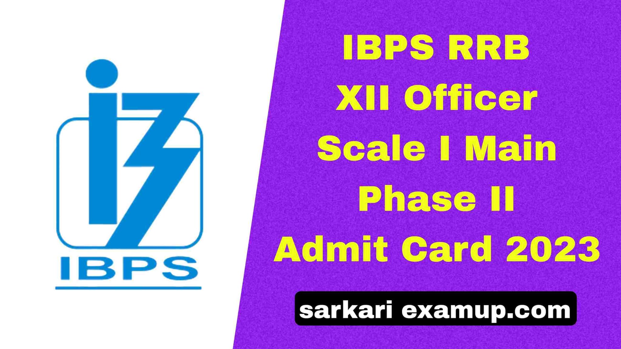 Ibps Rrb Xii Officer Scale I Main Phase Ii Admit Card