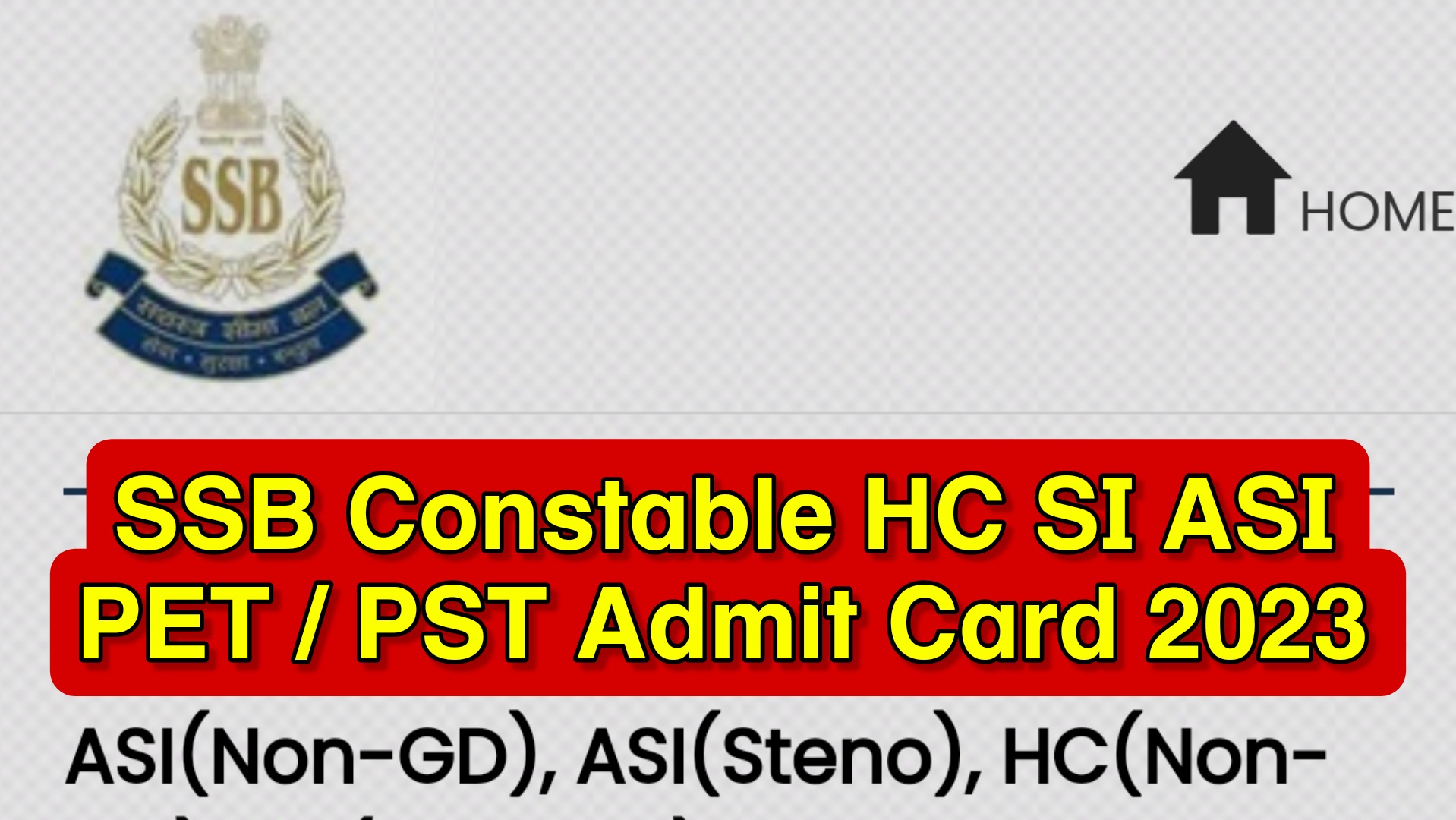 SSB Constable / HC / ASI CBT Exam Admit Card 2023