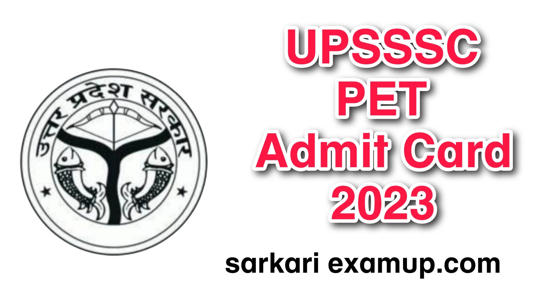 UPSSSC PET Admit Card 2023 | यूपीएसएसएससी पीईटी एडमिट कार्ड